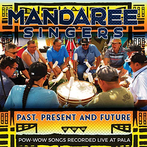 The Mandaree Singers - Past, Present And Future - Pow-Wow Songs Live At P von CANYON RECORDS
