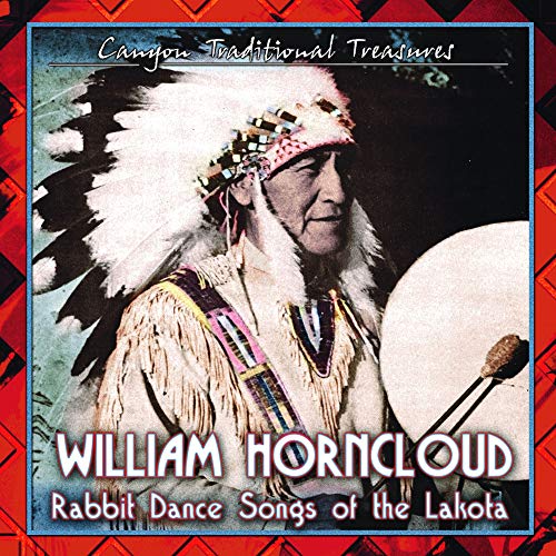 William Horncloud - Lakota Rabbit Dance Songs von CANYON RECORDS