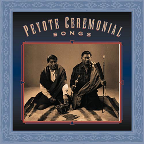 Alfred Armstrong & Ralph Turtle - Peyote Ceremonial Songs von CANYON