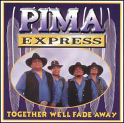 Pima Express - Together We'll Fade Away von CANYON