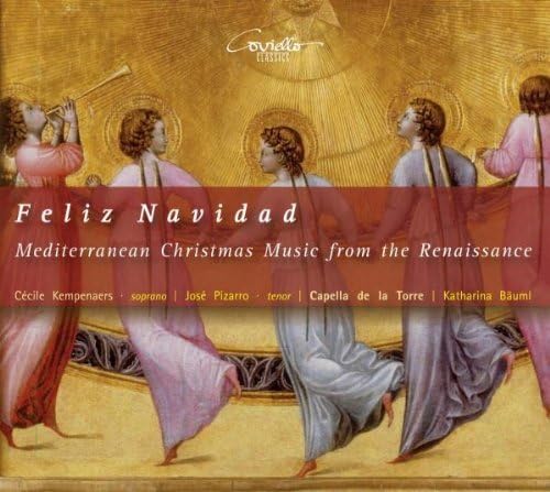 Feliz Navidad - Mediterrane Weihnachtsmusik der Renaissance von CAPELLA DE LA TORRE