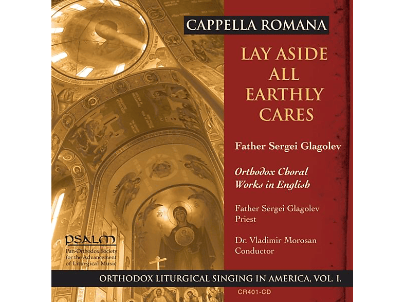 Cappella Romana - Lay Aside All Earthly Cases (CD) von CAPPELLA R