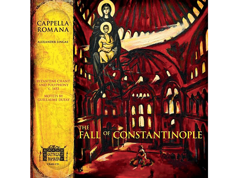 Cappella Romana - The Fall of Constantinople (CD) von CAPPELLA R