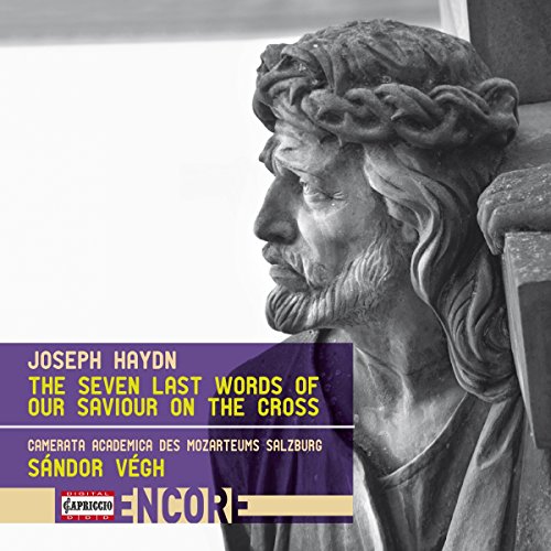 Haydn: Die Sieben Letzten Worte unseres Erlösers am Kreuz von CAPRICCIO