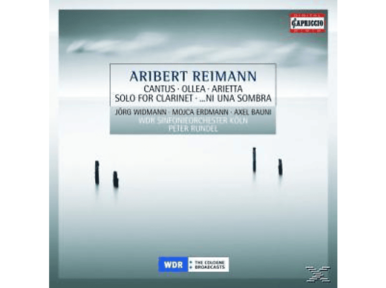 Peter Rundel, Axel Bauni, Jörg Widmann, Mojca Erdmann, Wdr Sinfonieorchester Köln - Cantus/Ollea/Arietta/Solo/Ni Una Sombra (CD) von CAPRICCIO