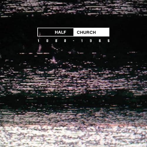 Half Church 1980-1986 [Vinyl LP] von CAPTURED TRACKS