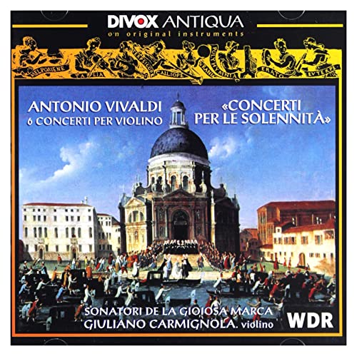 Vivaldi: Violin Concertos von CARMIGNOLA,GIULIANO/SONATORI DE LA GIOIOSA MARCA