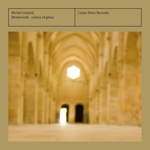 Monteverdi - A Trace of Grace von CARPE DIEM-OUTHERE