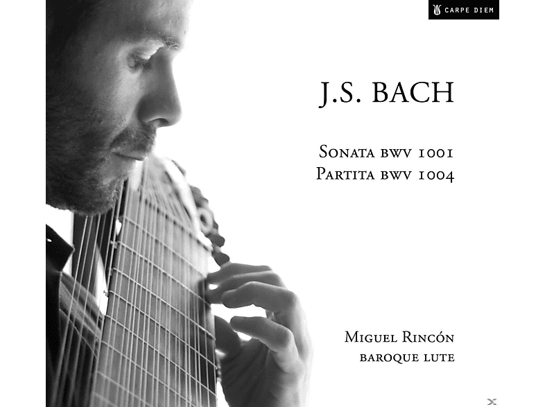 Miguel Rincón - Sonata BWV 1001/Partita 1004 (CD) von CARPE DIEM