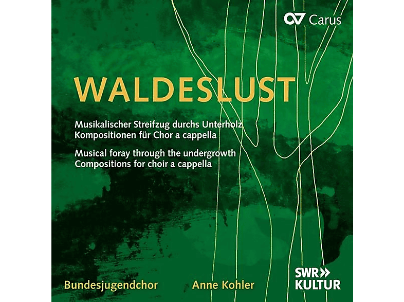 Anne/bundesjugendchor Kohler - Waldeslust: Musikalischer Streifzug (CD) von CARUS