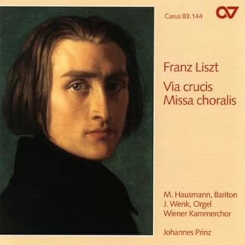 Franz Liszt: Via crucis / Missa choralis Franz Liszt: Via crucis / Missa choralis von CARUS