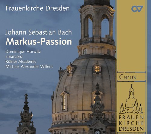 Johann Sebastian Bach: Markus-Passion BWV 244 von CARUS
