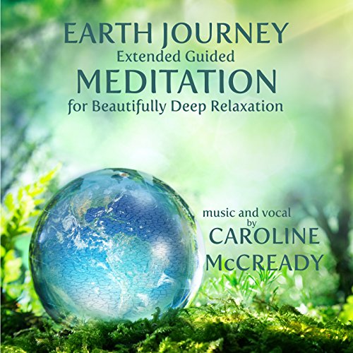 Caroline McCready : Earth Journey: Extended Guided Meditatio CD von CD Baby