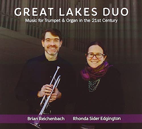 Great Lakes Duo: Music For Trumpet And Organ In The 21st Century von CD Baby