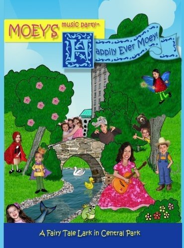 Moey's Music Party - Happily Ever Moey! a Fairy Tale Lark In Central Park (1 CD) von CD Baby