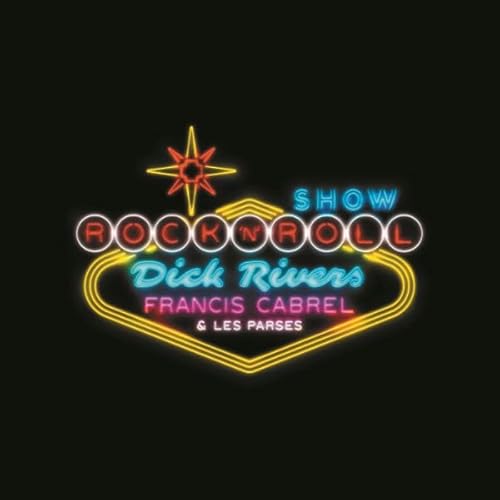 Dick Rivers & Francis Cabre - Dick Rivers Francis Cabrel Et Les P von CD