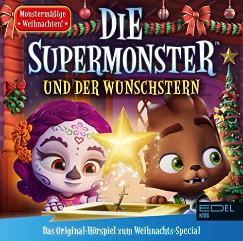 Die Supermonster und der Wunschstern - Das Original-Hörspiel zum Weihnachts-Special von CD