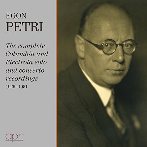 Egon Petri - Die Solo- und Konzertaufnahmen für Columbia und Electrola 1929-1951 von CD