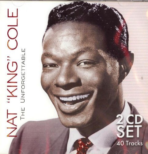 NAT KING COLE - THE UNFORGETTABLE 2-CD SET von CD