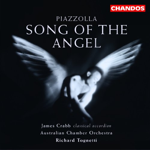 Astor Piazzolla: Song of the Angel von CHANDOS GROUP