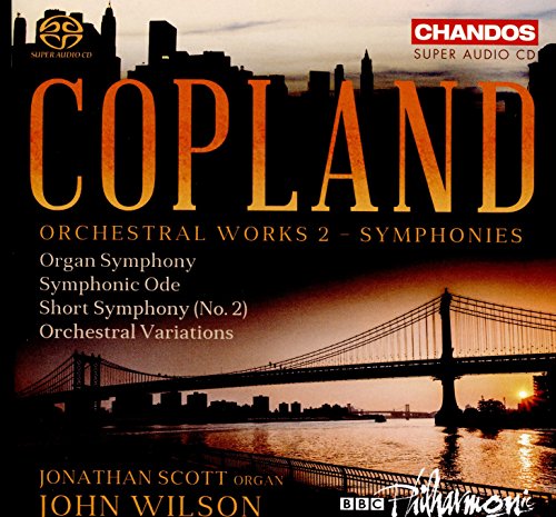 Copland: Orchesterwerke Vol.2 - Orgelsinfonie / Symphonic Ode /Short Symphony / Orchestral Variations von CHANDOS GROUP