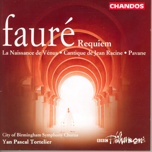 Gabriel Faure: Requiem / Pavane / Cantique de Jean Racine / La Naissance de Venus von CHANDOS GROUP