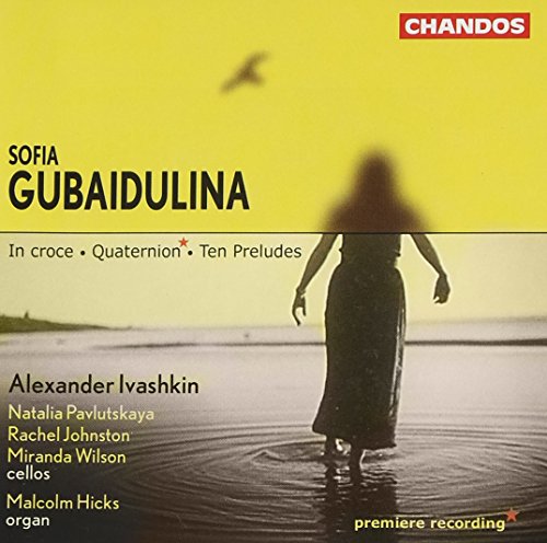 Gubaidulina: In Croce, 10 Präludien, Quaternion von CHANDOS GROUP