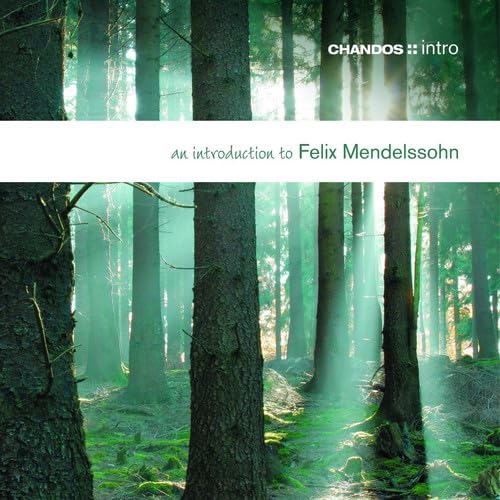 Introduction to Felix Mendelssohn von Chandos