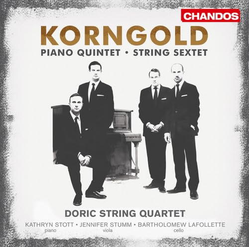 Korngold: Streichsextet d-Dur,Op.10/Klavierquintett Op.15 von CHANDOS GROUP