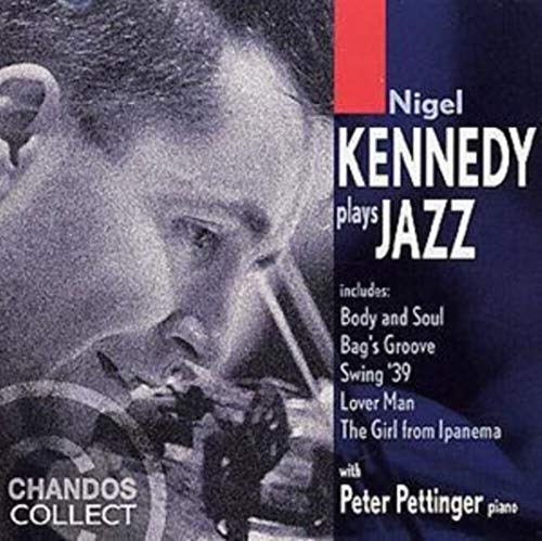 Nigel Kennedy Plays Jazz von CHANDOS GROUP