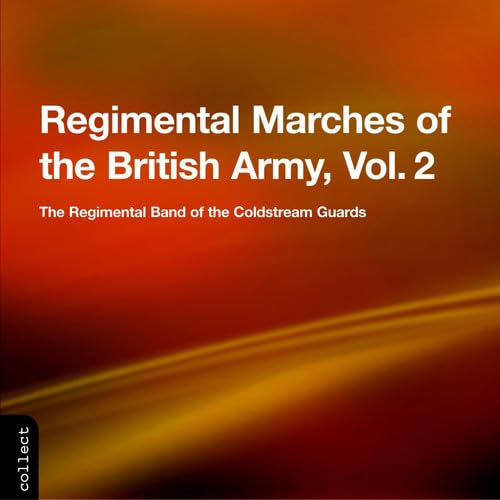 Regimental Marches of the Brit.2 von CHANDOS GROUP