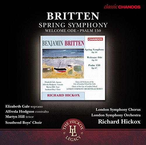 Britten: Spring Symphony Op.44/Welcome Ode Op.95/Psalm 150 Op.67 von CHANDOS RECORDS