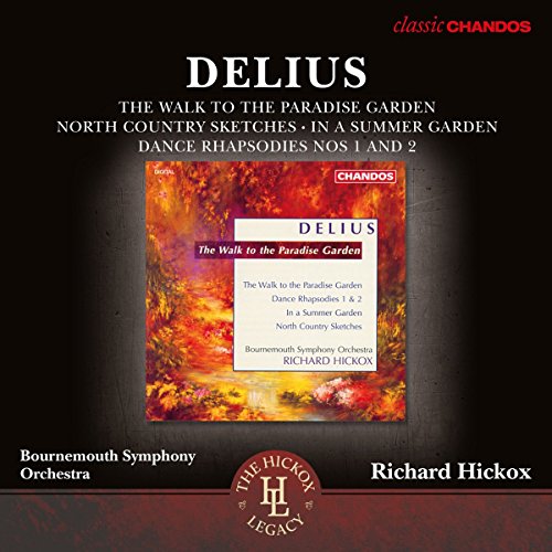 Delius: Orchesterwerke - The Walk to the Paradise Garden / In a Summer Garden / Dance Rhapsodies Nr.1 & 2 / + von CHANDOS RECORDS