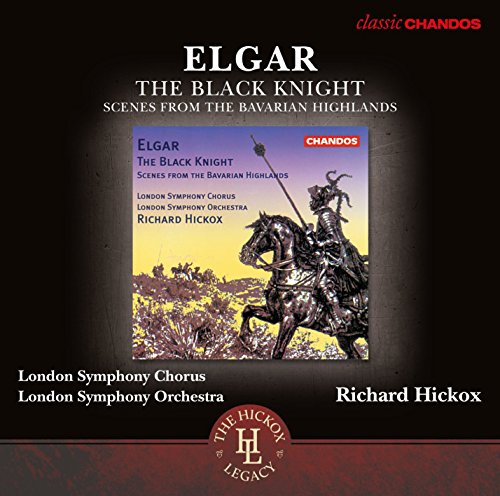 Elgar: The Black Knight / Scenes from the Bavarian Highlands Op. 27 von Chandos