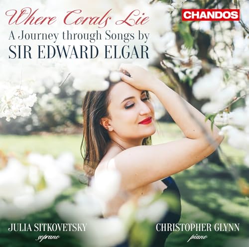 Where Corals Lie - A Journey through Songs by Sir Edward Elgar Where Corals Lie - A Journey through Songs by Sir Edward Elgar von Chandos