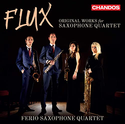 Flux - Originalkompositionen für Saxophonquartett von CHANDOS RECORDS