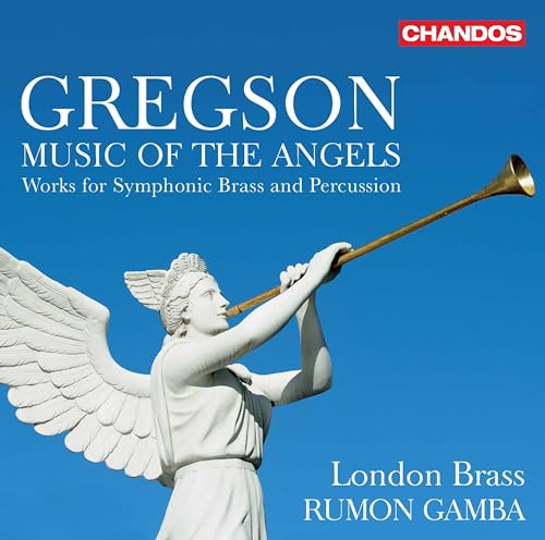 Gregson: Music of the Angels - Works for Symphonic Brass von CHANDOS RECORDS