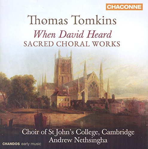 Tomkins: When David Heard - Geistliche Chorwerke von CHANDOS RECORDS