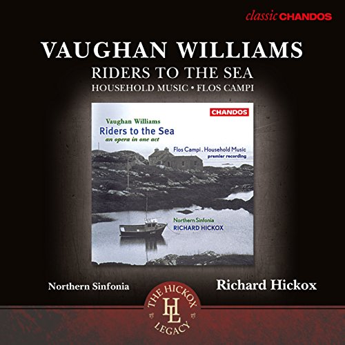 Vaughan Williams: Riders to the Sea / Household Music / Flos Campi von CHANDOS RECORDS