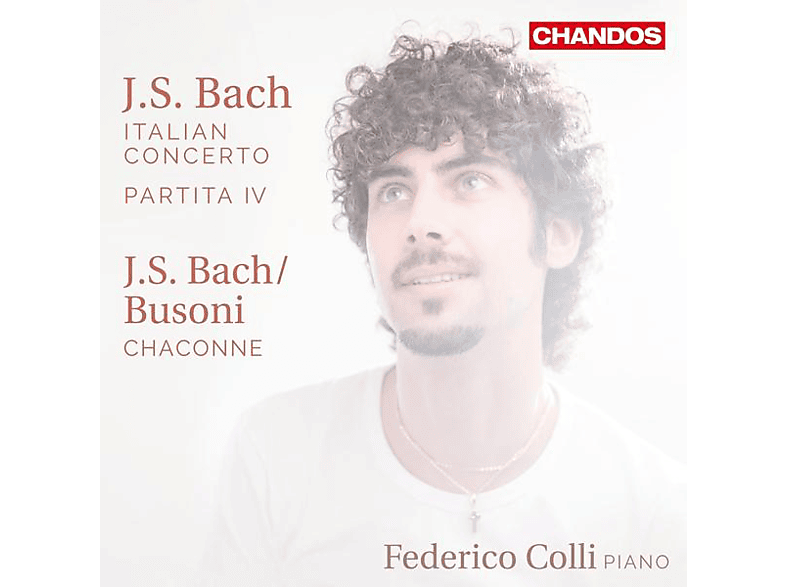 Federico Colli - Partita 4/Ital.Konzert BWV 971/Chaconne (CD) von CHANDOS