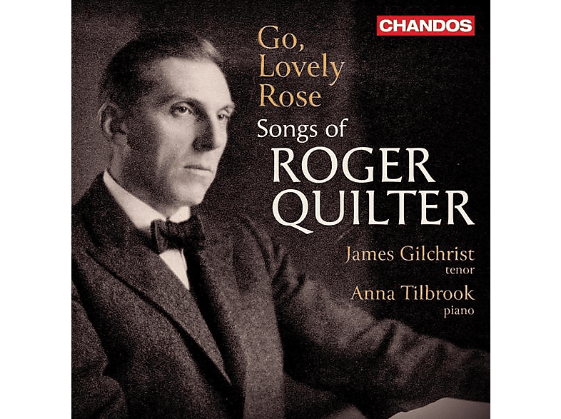Gilchrist,James/Tilbrook,Anna - Go, Lovely Rose Lieder (CD) von CHANDOS