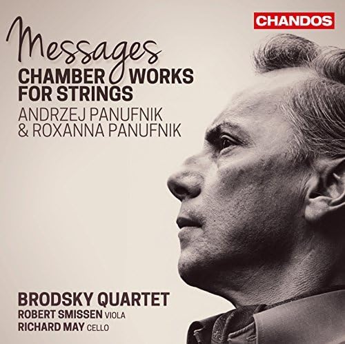 Panufnik: Messages - Kammermusik für Streicher von CHANDOS