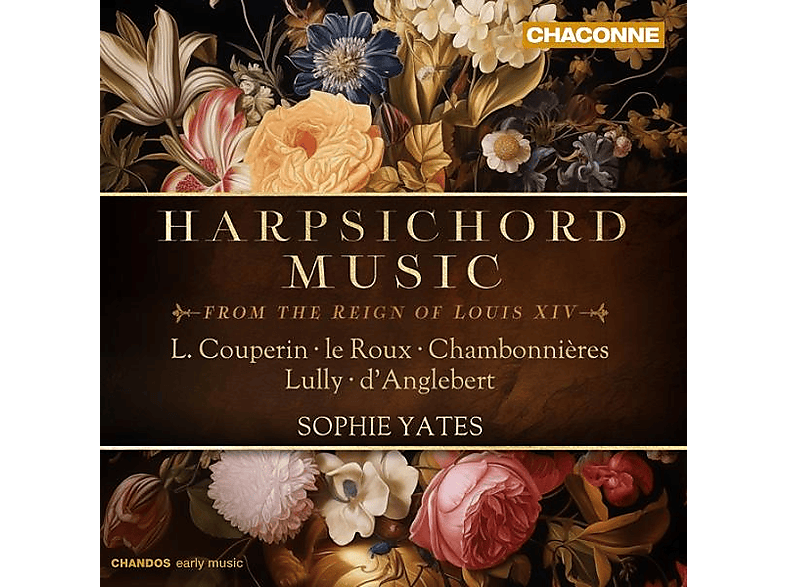 Sophie Yates - Cembalomusik aus der Zeit Ludwigs XIV (CD) von CHANDOS