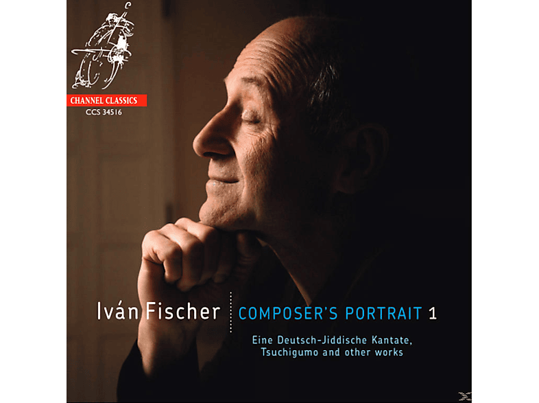 Ivan Fischer - Composer's Portrait 1 (CD) von CHANNEL CL
