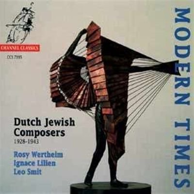 Modern Times (Niederländische Musik jüdischer Komponisten) von CHANNEL CLASSICS