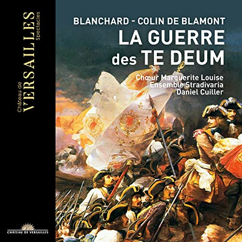 Blanchard/De Blamont: La Guerre des Te Deum von CHATEAU DE VERSAILLE