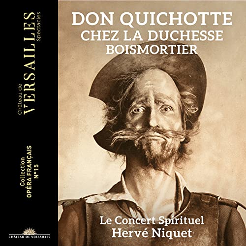 Boismortier: Don Quichotte Chez la Duchesse von CHATEAU DE VERSAILLE