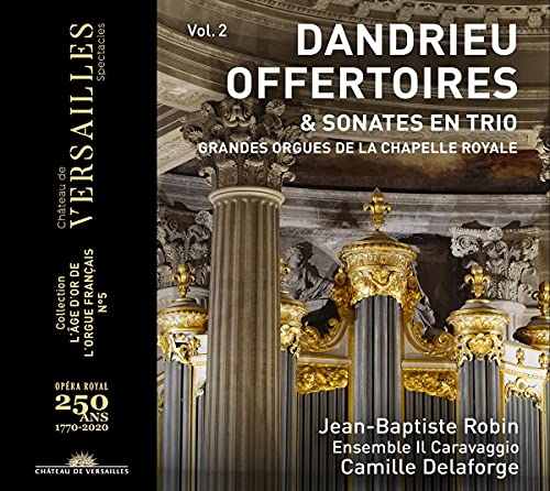 Dandrieu: Offertoires & Sonates en Trio von CHATEAU DE VERSAILLE