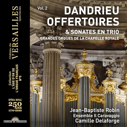 Dandrieu: Offertoires & Sonates en Trio von CHATEAU DE VERSAILLE