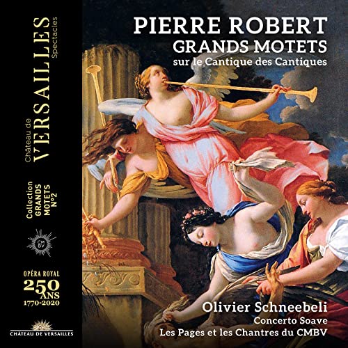 Robert: Grands motets sur le Cantique des Cantiques von CHATEAU DE VERSAILLE